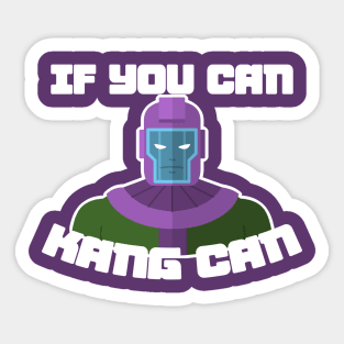 If you can, Kang can! Sticker